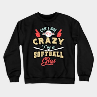 Hide Crazy Gigi Softball Player Crewneck Sweatshirt